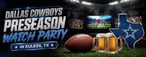 Dallas cowboys preseason watch party